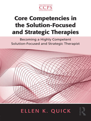 cover image of Core Competencies in the Solution-Focused and Strategic Therapies